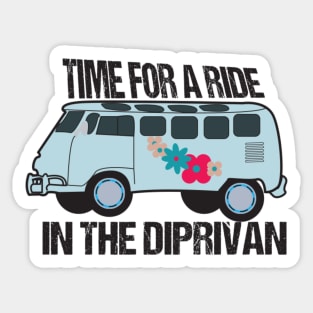 Time for a Ride in the Diprivan stickers ,Nurse Anesthetist  ER Nurse ICU Nurse  Anaesthesiologist Shirt Sticker